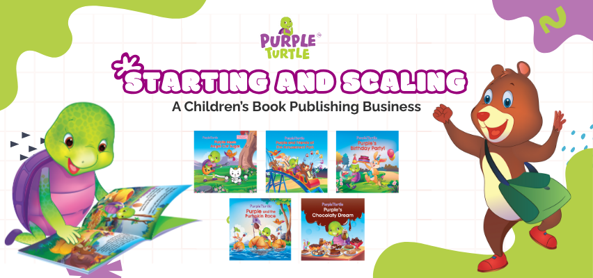 Starting and Scaling a Children’s Book Publishing Business