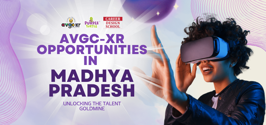 AVGC-XR Opportunities in Madhya Pradesh